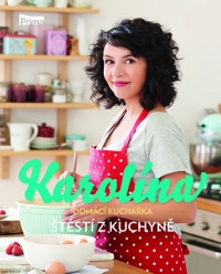 &Scaron;těst&iacute; z kuchyně - nov&aacute; kuchařka Karol&iacute;ny Kambersk&eacute;
